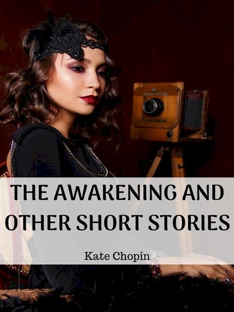 The Awakening And Other Short Stories(Kobo/電子書)