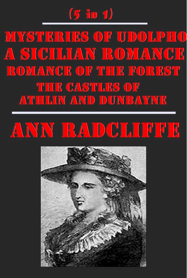  Complete Romance Mystery Gothic Anthologies of Ann Radcliffe(Kobo/電子書)