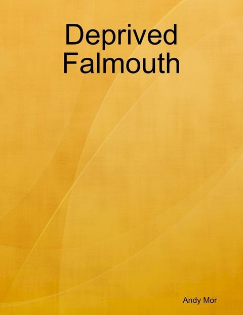 Deprived Falmouth(Kobo/電子書)