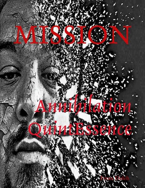 Mission Annihilation Quint Essence(Kobo/電子書)