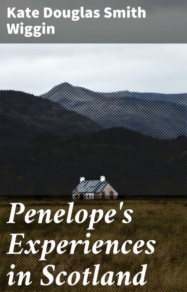  Penelope's Experiences in Scotland(Kobo/電子書)