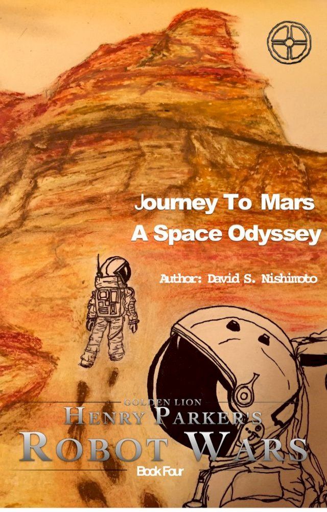  Journey To Mars, A Space Odyssey(Kobo/電子書)