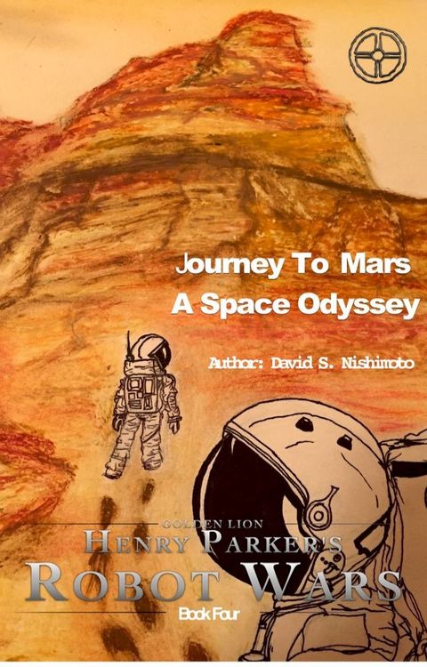 Journey To Mars, A Space Odyssey(Kobo/電子書)