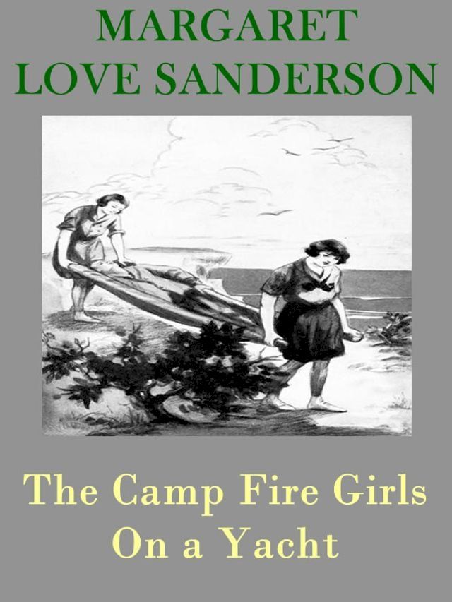  The Camp Fire Girls On a Yacht(Kobo/電子書)