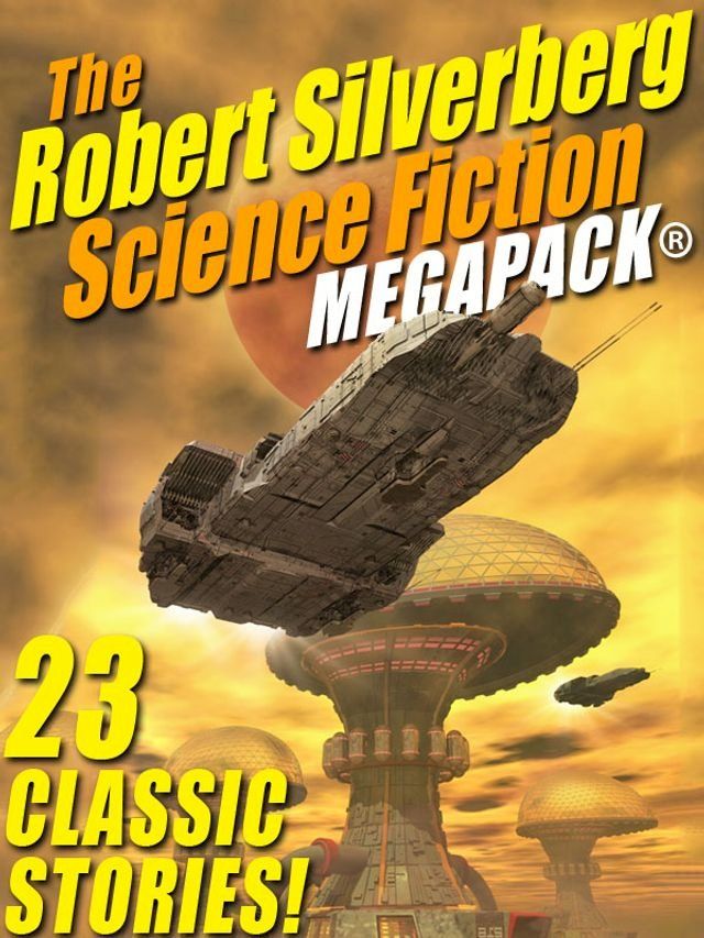  The Robert Silverberg Science Fiction MEGAPACK(Kobo/電子書)