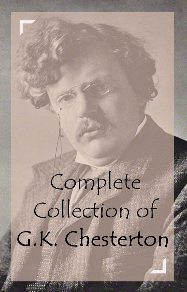  Complete Collection of G.K. Chesterton(Kobo/電子書)