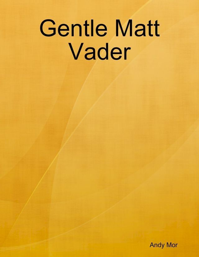  Gentle Matt Vader(Kobo/電子書)