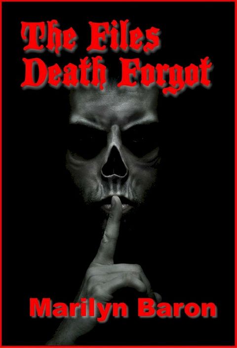 The Files Death Forgot(Kobo/電子書)