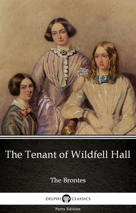 The Tenant of Wildfell Hall by Anne Bronte (Illustrated)(Kobo/電子書)