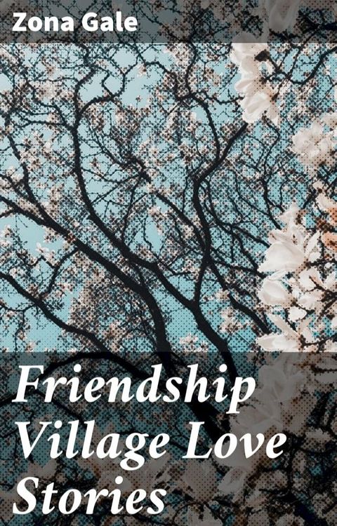 Friendship Village Love Stories(Kobo/電子書)