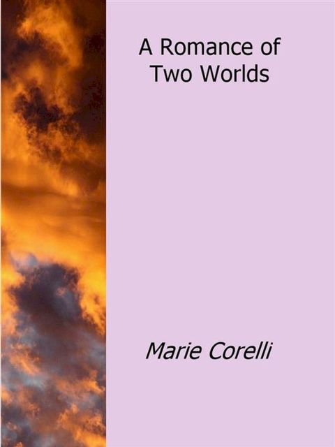 A Romance of Two Worlds(Kobo/電子書)