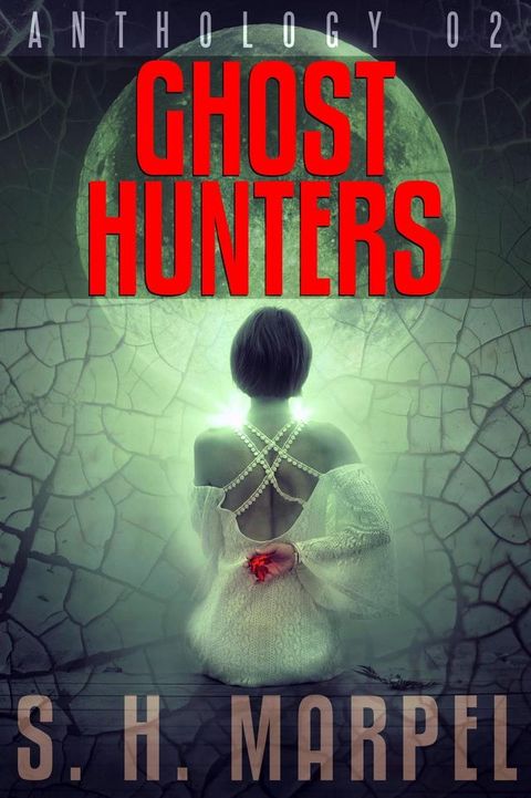 Ghost Hunters Anthology 02(Kobo/電子書)