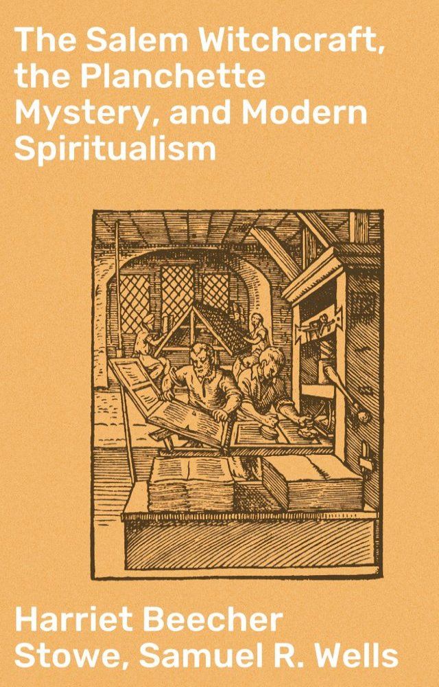  The Salem Witchcraft, the Planchette Mystery, and Modern Spiritualism(Kobo/電子書)