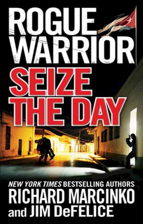 Rogue Warrior: Seize the Day(Kobo/電子書)