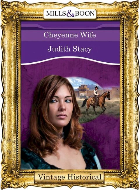 Cheyenne Wife (Colorado Confidential, Book 8) (Mills & Boon Historical)(Kobo/電子書)