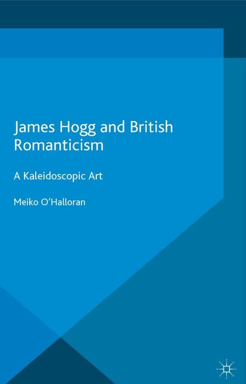 James Hogg and British Romanticism(Kobo/電子書)