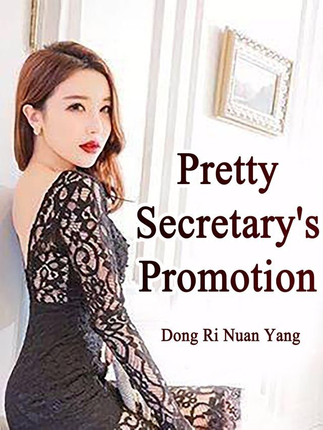  Pretty Secretary's Promotion(Kobo/電子書)