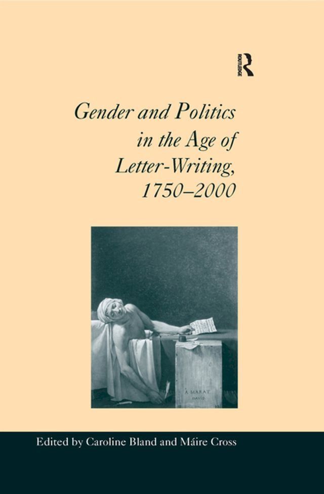  Gender and Politics in the Age of Letter-Writing, 1750–2000(Kobo/電子書)