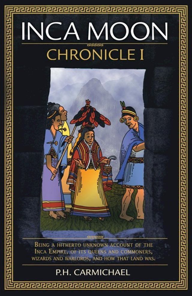  Inca Moon Chronicle I(Kobo/電子書)