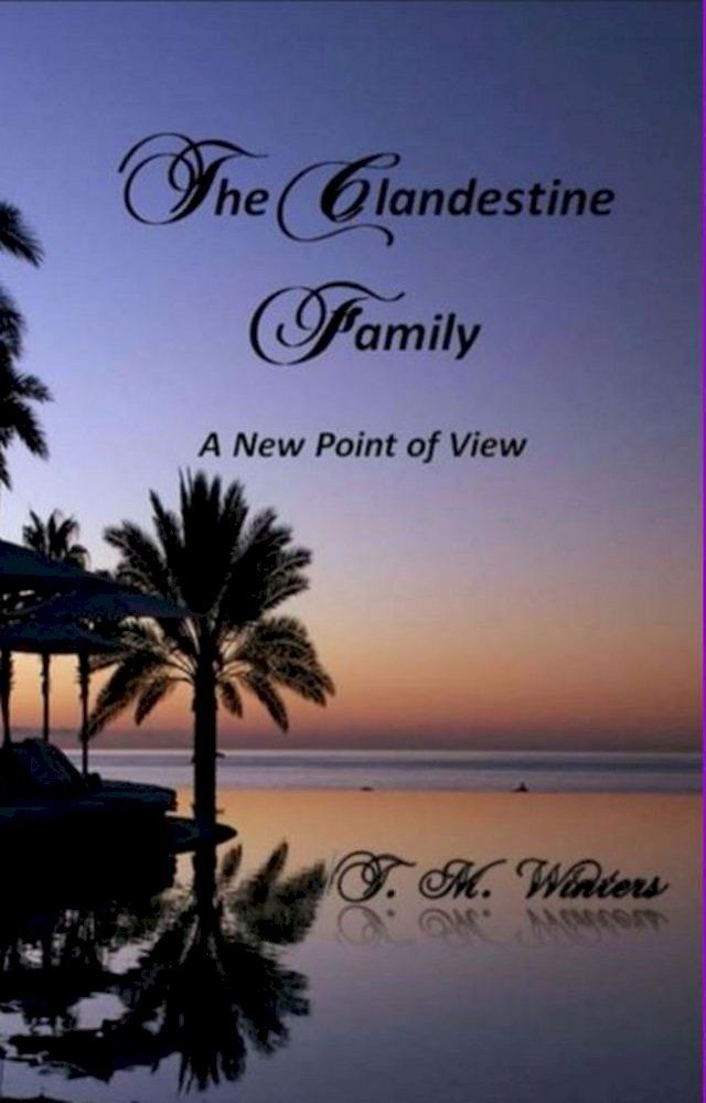  TheClandestine Family A New Point of View Book Two(Kobo/電子書)