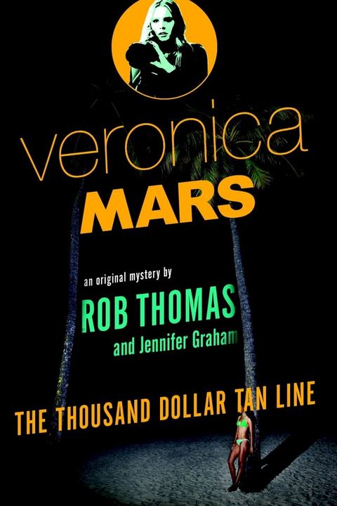 Veronica Mars: An Original Mystery by Rob Thomas(Kobo/電子書)