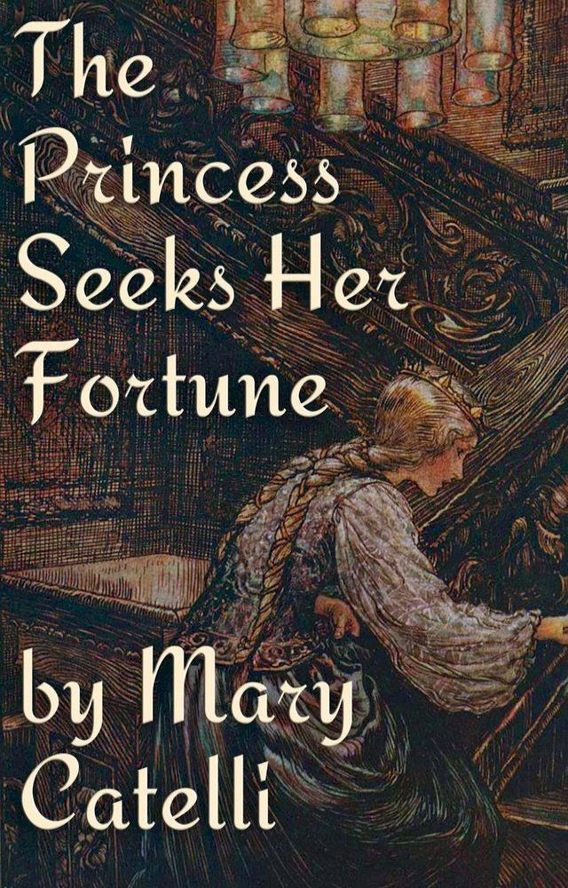  The Princess Seeks Her Fortune(Kobo/電子書)