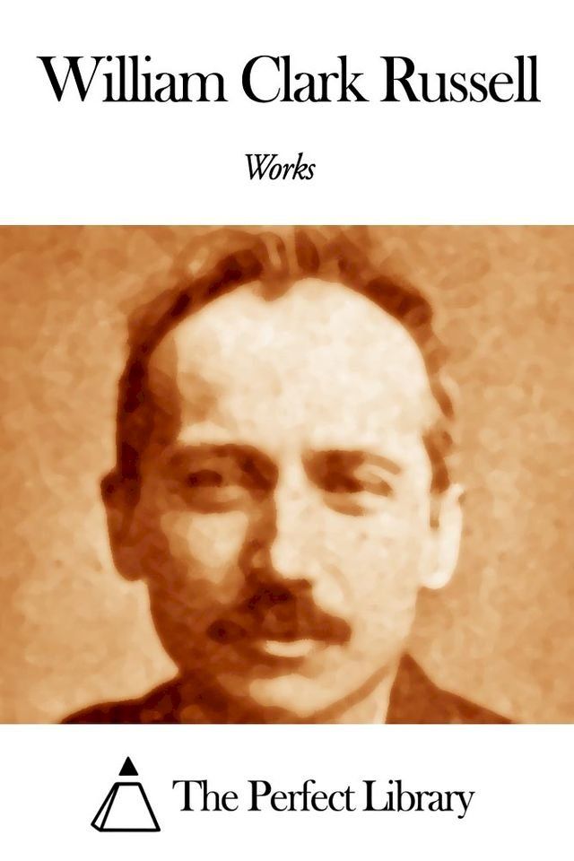  Works of William Clark Russell(Kobo/電子書)