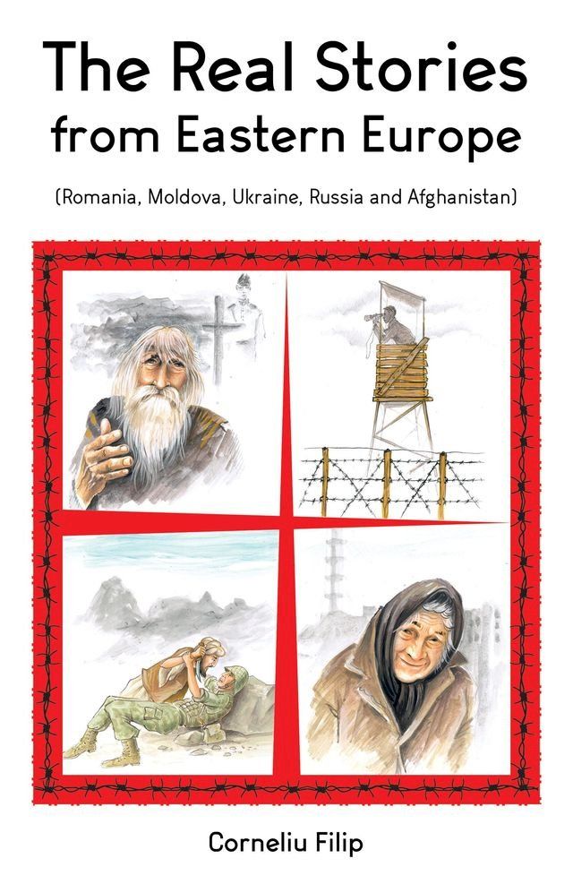  The Real Stories from Eastern Europe (Romania, Moldova, Ukraine, Russia and Afghanistan)(Kobo/電子書)