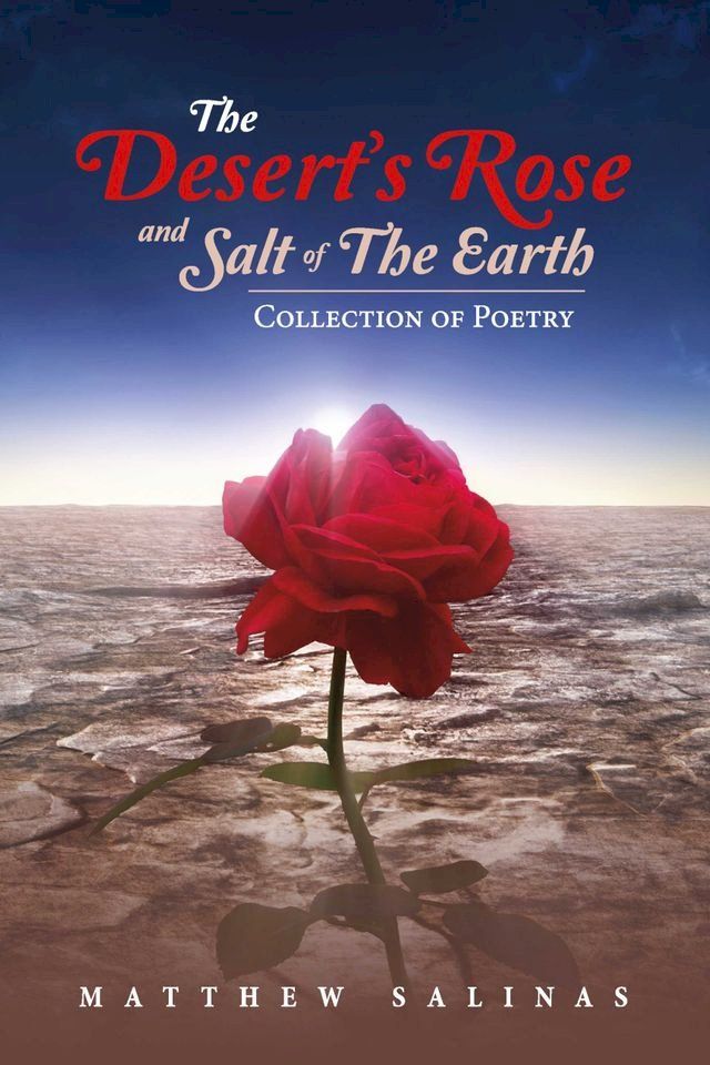  The Desert's Rose and Salt of the Earth(Kobo/電子書)