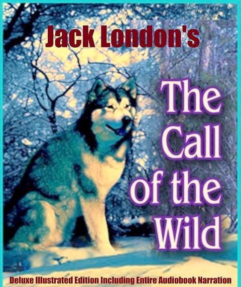 THE CALL OF THE WILD [Children's Classic Deluxe Edition](Kobo/電子書)