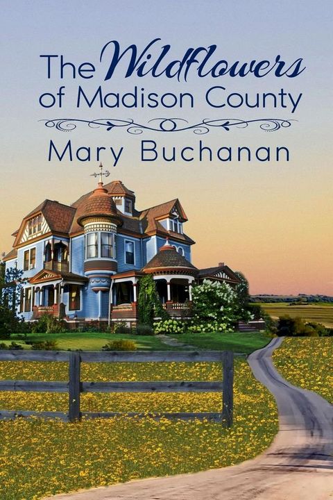 The Wildflowers of Madison County(Kobo/電子書)