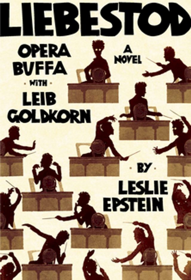  Liebestod: Opera Buffa with Leib Goldkorn(Kobo/電子書)