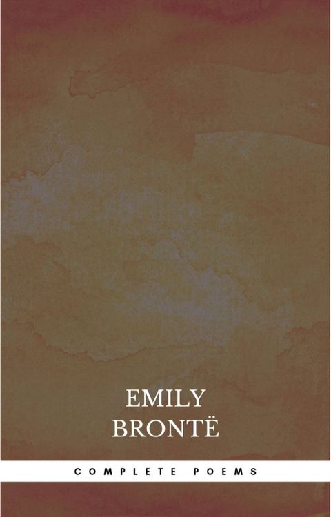 Bront&euml; Sisters: Complete Poems(Kobo/電子書)