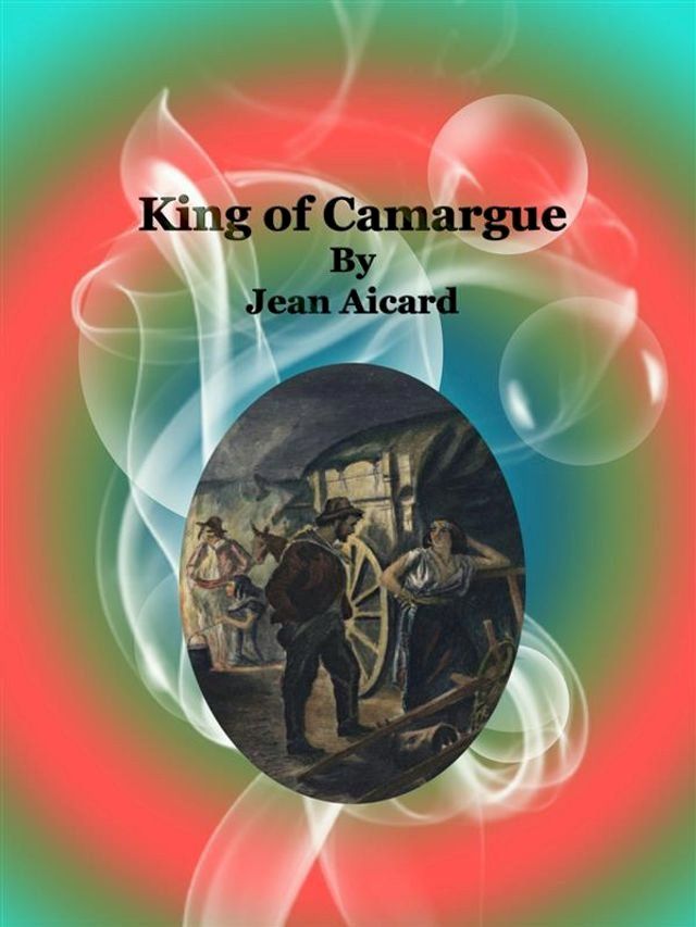  King of Camargue(Kobo/電子書)