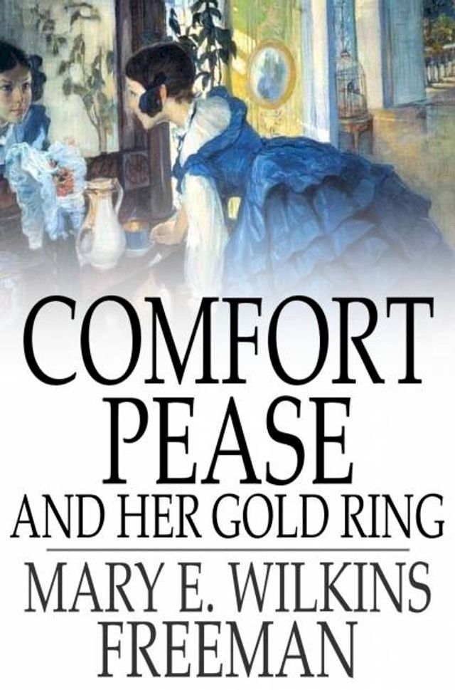  Comfort Pease and Her Gold Ring(Kobo/電子書)