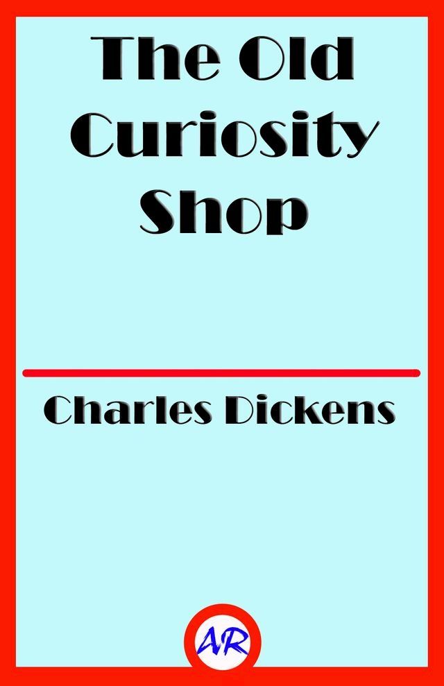  The Old Curiosity Shop (Illustrated)(Kobo/電子書)