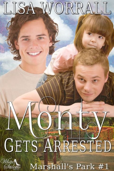 Monty Gets Arrested (Marshall's Park #1)(Kobo/電子書)