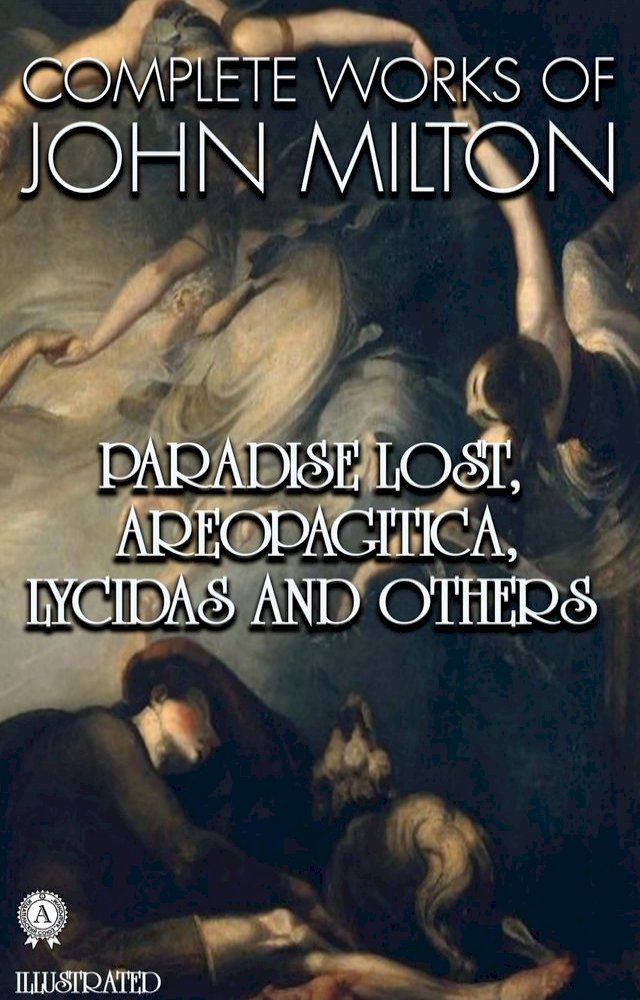  Complete Works of John Milton. Illustrated(Kobo/電子書)