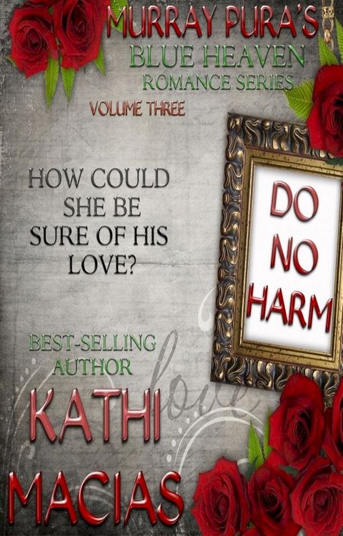 Murray Pura's Blue Heaven Romance Series - Volume 3 - Do No Harm(Kobo/電子書)