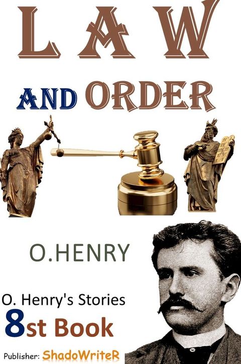 Law and Order - ( O. HENRY'S STORIES 8ST BOOK )(Kobo/電子書)