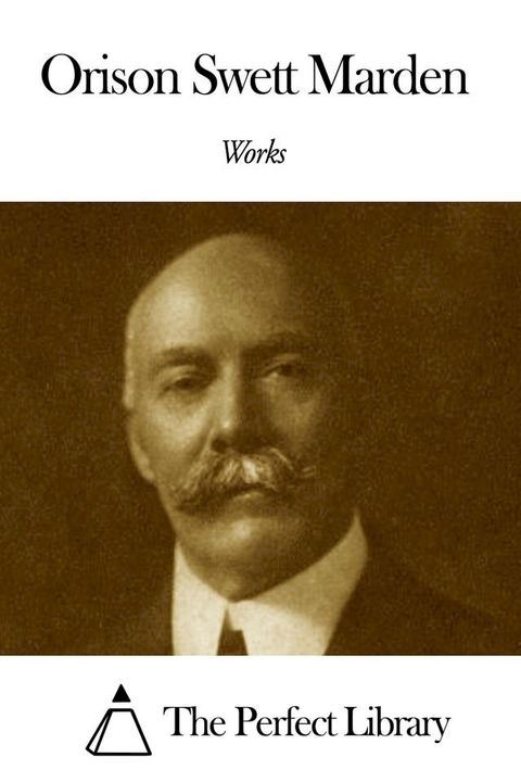 Works of Orison Swett Marden(Kobo/電子書)