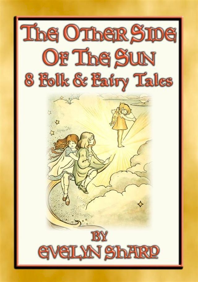  THE OTHER SIDE OF THE SUN - 8 illustrated original fairy stories(Kobo/電子書)