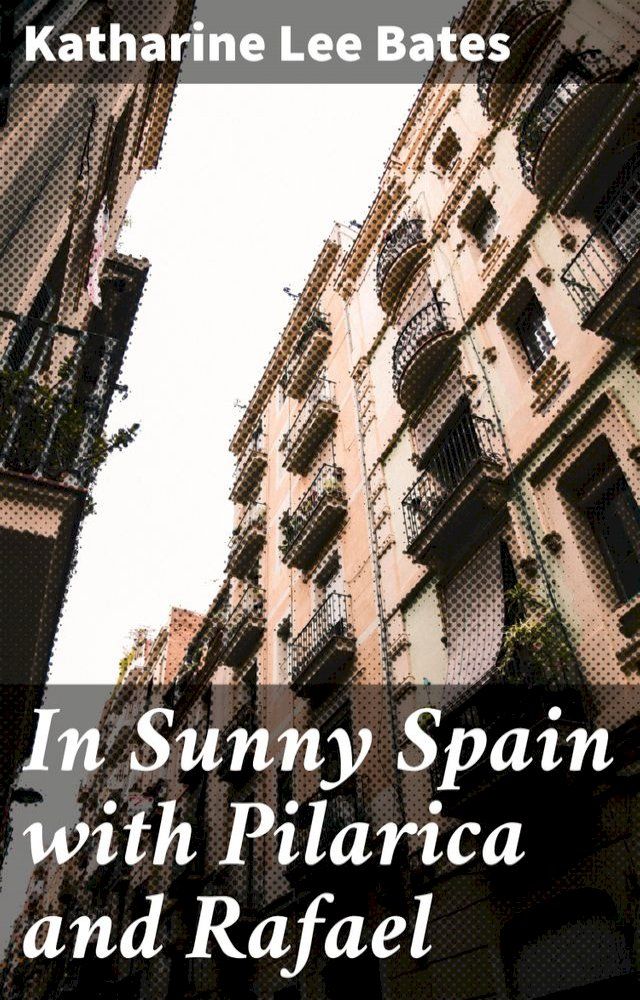  In Sunny Spain with Pilarica and Rafael(Kobo/電子書)