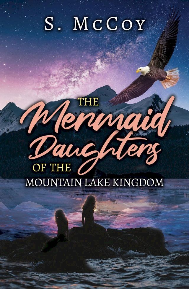  The Mermaid Daughters of the Mountain Lake Kingdom(Kobo/電子書)