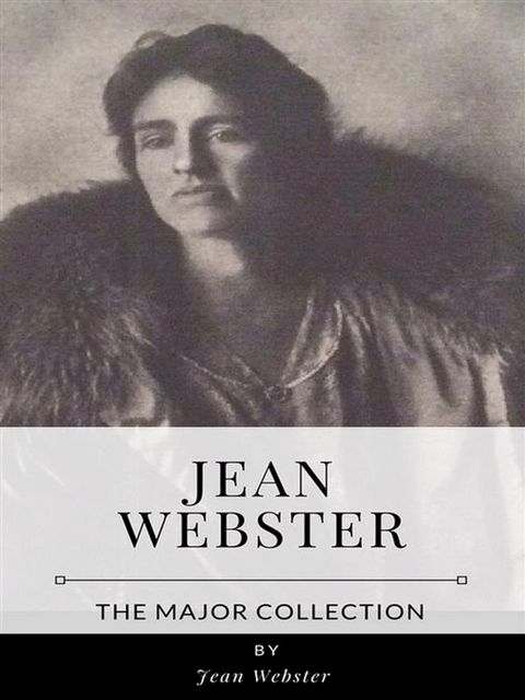 Jean Webster – The Major Collection(Kobo/電子書)