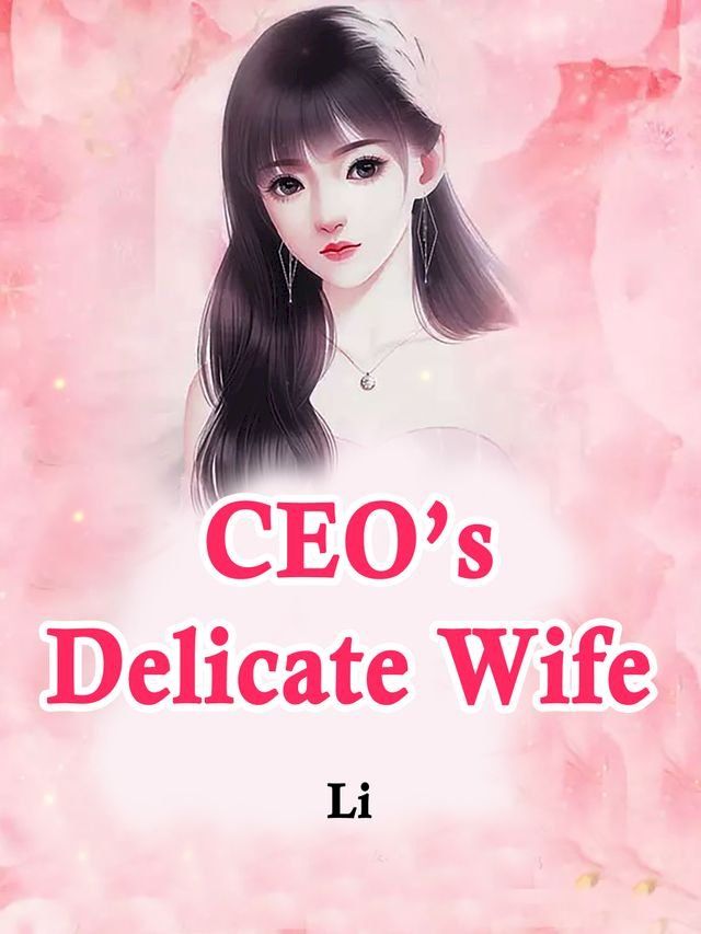  CEO’s Delicate Wife(Kobo/電子書)