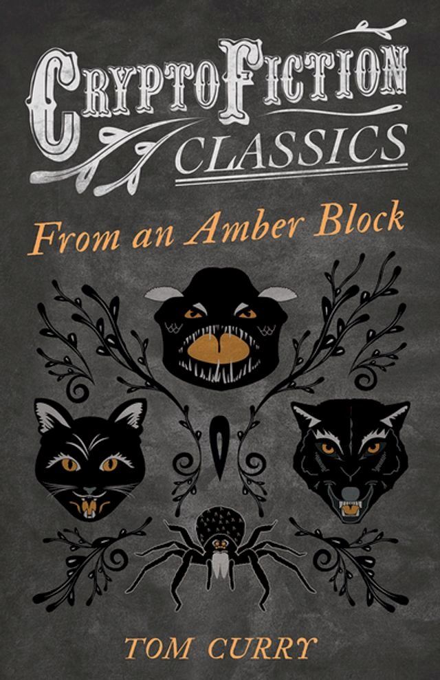  From an Amber Block (Cryptofiction Classics - Weird Tales of Strange Creatures)(Kobo/電子書)