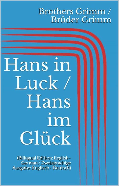 Hans in Luck / Hans im Gl&uuml;ck(Kobo/電子書)