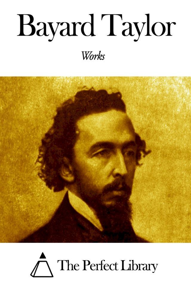  Works of Bayard Taylor(Kobo/電子書)