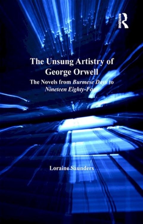 The Unsung Artistry of George Orwell(Kobo/電子書)